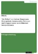 'Die Weber' von Gerhart Hauptmann. Hintergründe, Szenenanalyse, Personen und Gruppen sowie weiterführende Interpretationen