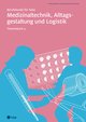 Medizinaltechnik, Alltagsgestaltung und Logistik, Theoriebuch 3