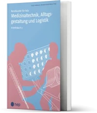 Medizinaltechnik, Alltagsgestaltung, Hauswirtschaft und Logistik, Arbeitsbuch 3 (eLehrmittel)