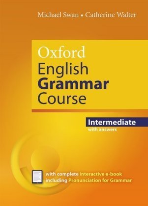 Oxford English Grammar Course: Intermediate: with Key (includes e-book)