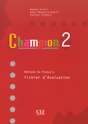 Champion 2: méthode de français. Fichier d'évaluation