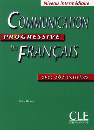 Communication progressive du français: avec 350 activités