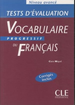 Vocabulaire progressif du français, niveau avancé: tests d'évaluation