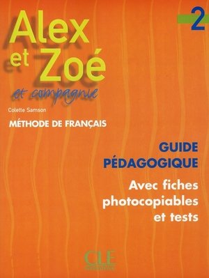 Alex et Zoé 2 / Guide pédagogique - ancienne édition