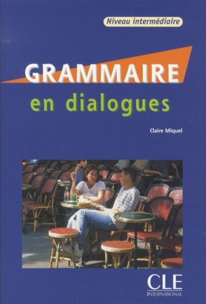 Grammaire en dialogues, niveau intermédiaire (avec CD)