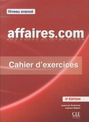 Affaires.com, niveau avancé: cahier d'exercices