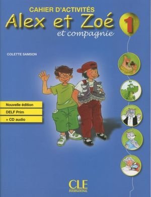 Alex et Zoé et compagnie 1: cahier d'activités