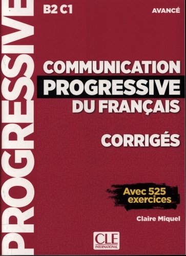 Communication progressive du français B2 C1 avancé : corrigés