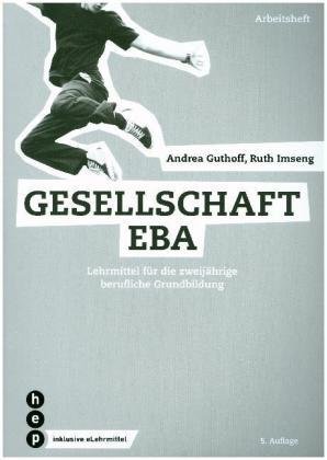 Gesellschaft EBA, Arbeitsheft (Print inkl. eLehrmittel)