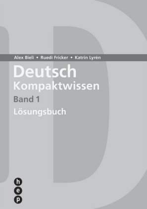 Deutsch Kompaktwissen. Band 1, Lösungen (Print inkl. eLehrmittel) Bd.1