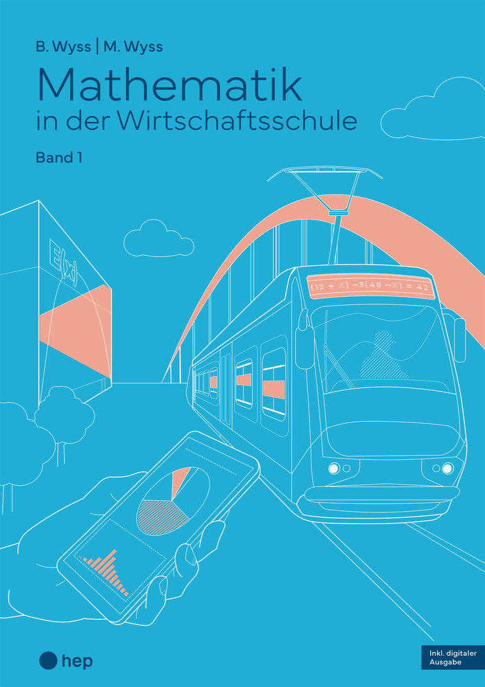 Mathematik in der Wirtschaftsschule - Band 1 (Print inkl. E-Book Edubase, Neuauflage 2024)