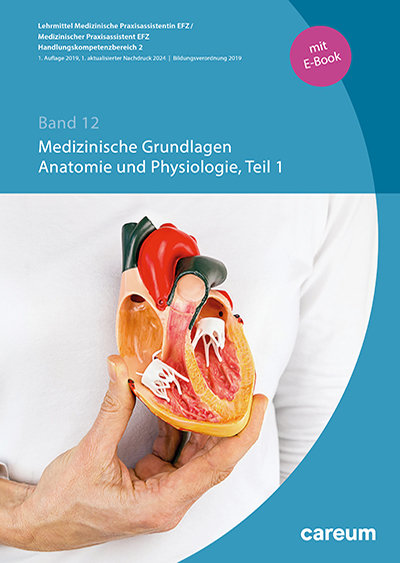 Band 12: Medizinische Grundlagen, Anatomie und Physiologie Teil 1 (Print mit E-Book)