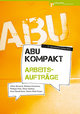 ABU kompakt - Arbeitsaufträge