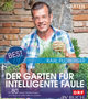 Best of Der Garten für intelligente Faule