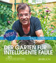 Best of der Garten für intelligente Faule