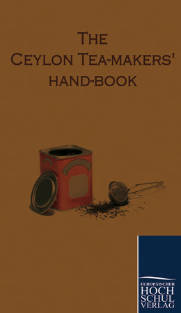 The ceylon tea-makers hand-book